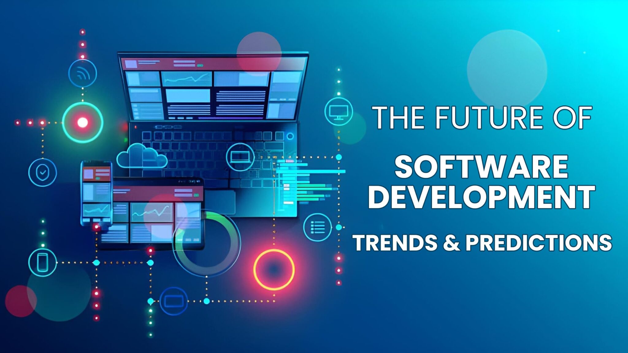 The Future of Software Development: Trends to Watch in 2025